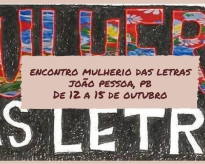 Vejam que farra boa; Mulherio das Letras em João Pessoa!